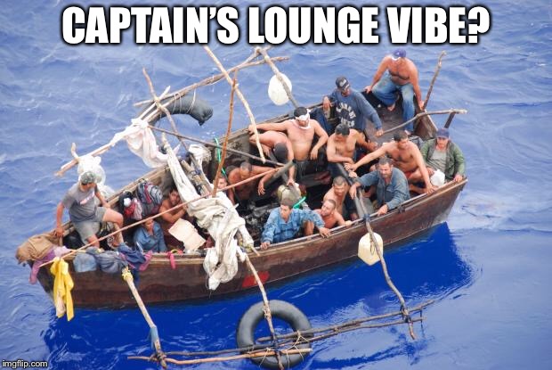 Going to America | CAPTAIN’S LOUNGE VIBE? | image tagged in going to america | made w/ Imgflip meme maker