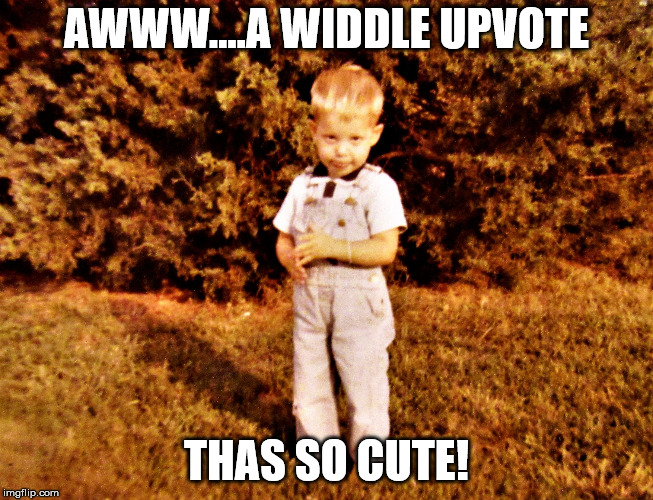 guilty toddler | AWWW....A WIDDLE UPVOTE THAS SO CUTE! | image tagged in guilty toddler | made w/ Imgflip meme maker