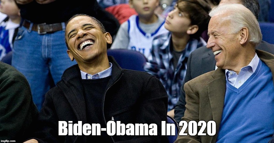 Biden-Obama In 2020 | made w/ Imgflip meme maker
