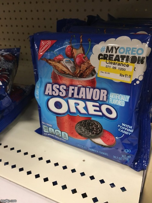 The New Truth in Advertising Laws | ASS FLAVOR | image tagged in bad cookies,cherry cola,pop rocks,novelty oreos,clearance aisle | made w/ Imgflip meme maker