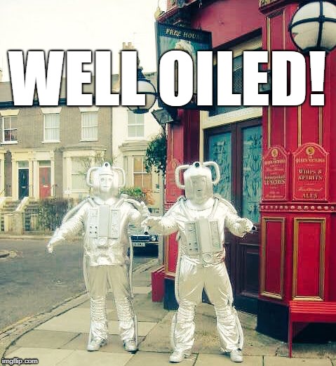 WELL OILED! | image tagged in well oiled | made w/ Imgflip meme maker