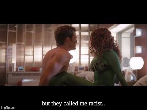 im not racist | but they called me racist.. | image tagged in alien week,space force,potus45,donald trump,space,space weed | made w/ Imgflip meme maker