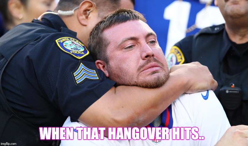 Hangover  | WHEN THAT HANGOVER HITS.. | image tagged in funny memes,you're drunk,hangover,choke | made w/ Imgflip meme maker