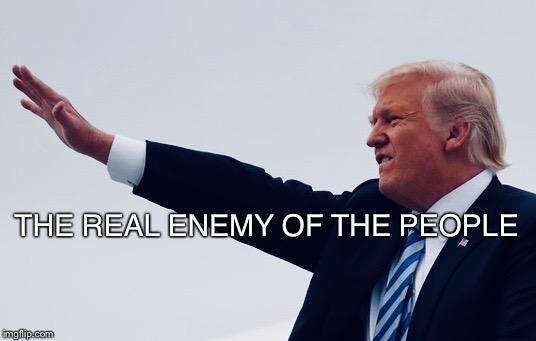 THE REAL ENEMY OF THE PEOPLE | image tagged in enemy | made w/ Imgflip meme maker