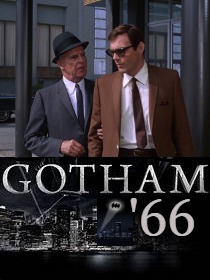 GOTHAM '66 | '66 | image tagged in gotham,batman,funny,sci-fi,dc comics,fox | made w/ Imgflip meme maker