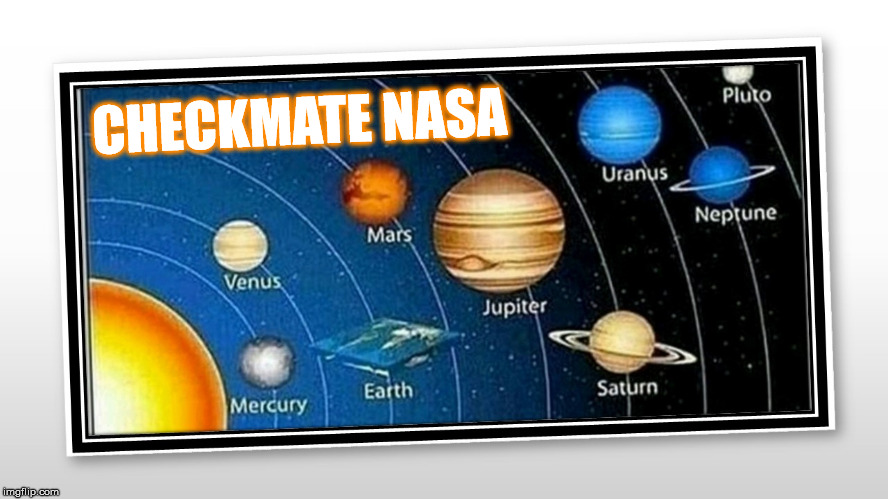 Flat Earthers Be Like .... | CHECKMATE NASA | image tagged in memes,flat earth,nasa,stupid | made w/ Imgflip meme maker