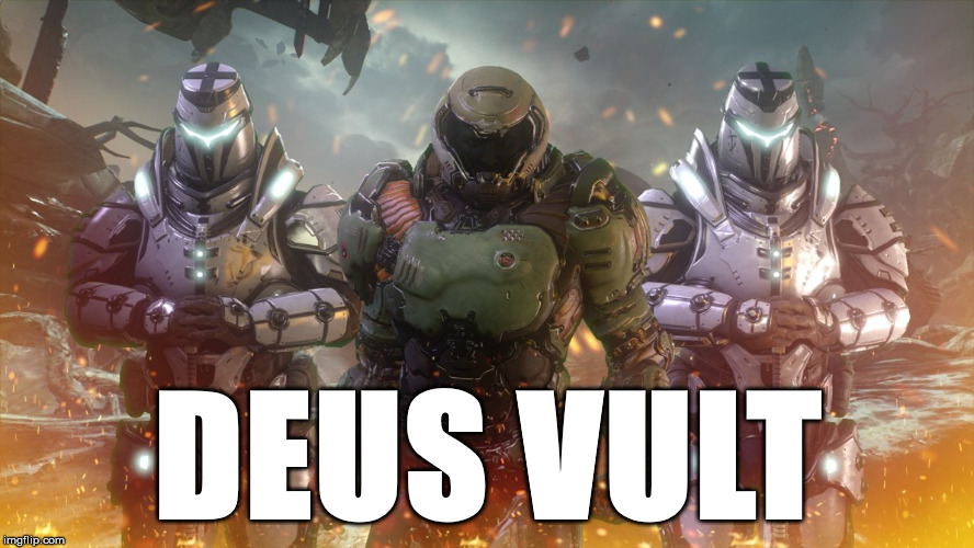 Deus Vult Doom Slayer | DEUS VULT | image tagged in deus vult,doom,sjws,heresy | made w/ Imgflip meme maker