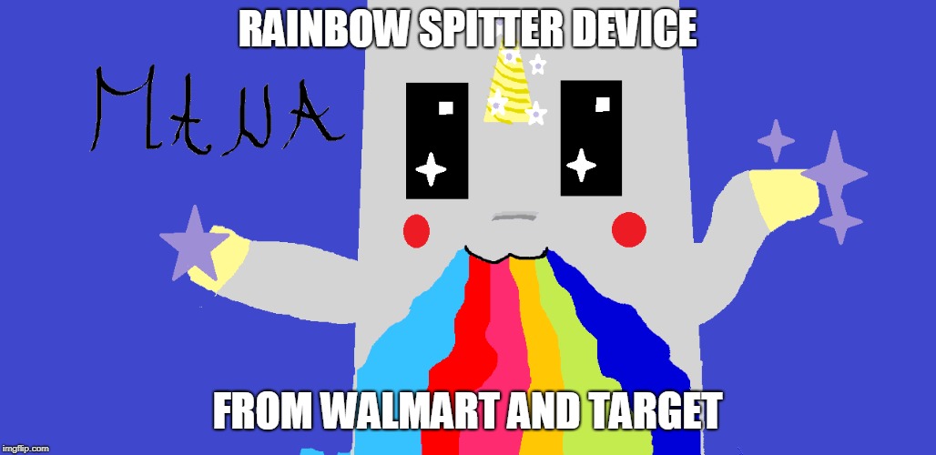 device from target | RAINBOW SPITTER DEVICE; FROM WALMART AND TARGET | image tagged in target,walmartr | made w/ Imgflip meme maker