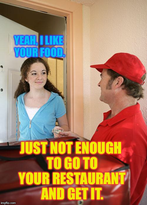 When you call a delivery man, this is essentially what you ...