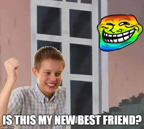 IS THIS MY NEW BEST FRIEND? | made w/ Imgflip meme maker