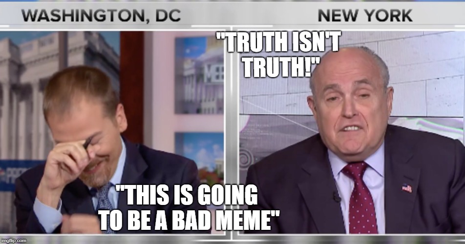 Exact Quotes | "TRUTH ISN'T TRUTH!"; "THIS IS GOING TO BE A BAD MEME" | image tagged in scumbag | made w/ Imgflip meme maker