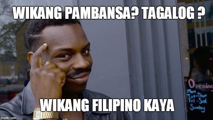 Roll Safe Think About It | WIKANG PAMBANSA? TAGALOG ? WIKANG FILIPINO KAYA | image tagged in memes,roll safe think about it | made w/ Imgflip meme maker