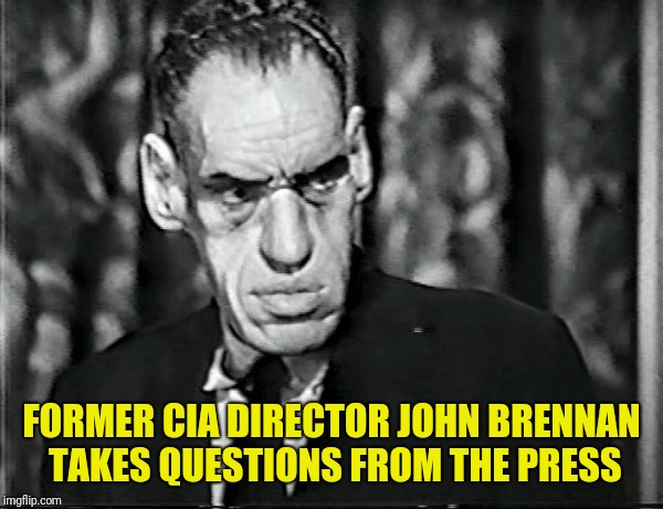 Rondo Hatton | FORMER CIA DIRECTOR JOHN BRENNAN TAKES QUESTIONS FROM THE PRESS | image tagged in movies,horror | made w/ Imgflip meme maker