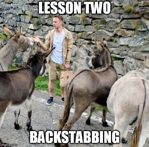 LESSON TWO; BACKSTABBING | made w/ Imgflip meme maker