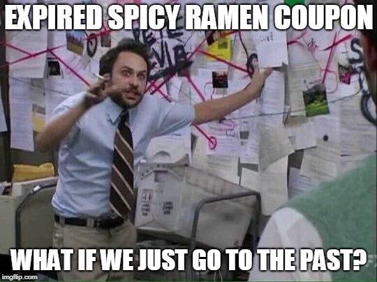 Pepe Silvia | EXPIRED SPICY RAMEN COUPON; WHAT IF WE JUST GO TO THE PAST? | image tagged in pepe silvia | made w/ Imgflip meme maker