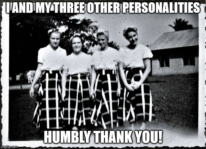 Bridesmaids for Hire! | I AND MY THREE OTHER PERSONALITIES HUMBLY THANK YOU! | image tagged in bridesmaids for hire | made w/ Imgflip meme maker