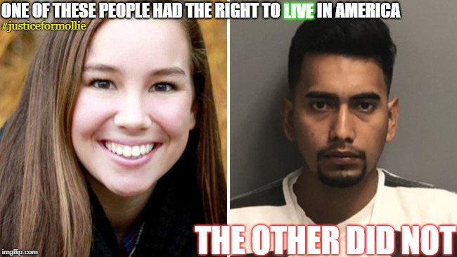 RIP Mollie | IN AMERICA; LIVE; ONE OF THESE PEOPLE HAD THE RIGHT TO; #justiceformollie; THE OTHER DID NOT | image tagged in mollie tibbets and murderer | made w/ Imgflip meme maker