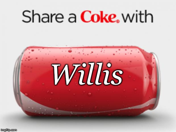 coke can | Willis | image tagged in coke can | made w/ Imgflip meme maker