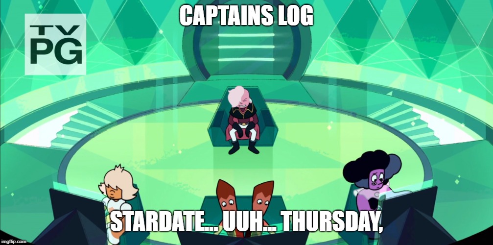 CAPTAINS LOG; STARDATE... UUH... THURSDAY, | made w/ Imgflip meme maker