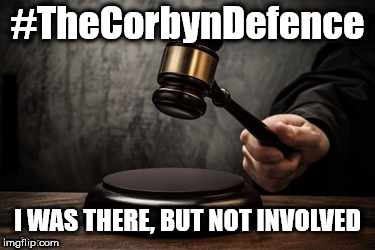 #TheCorbynDefence | #TheCorbynDefence; #WEARECORBYN; I WAS THERE, BUT NOT INVOLVED | image tagged in corbyn eww,wearecorbyn,party of haters,communist socialist,anti-semite and a racist,momentum students | made w/ Imgflip meme maker