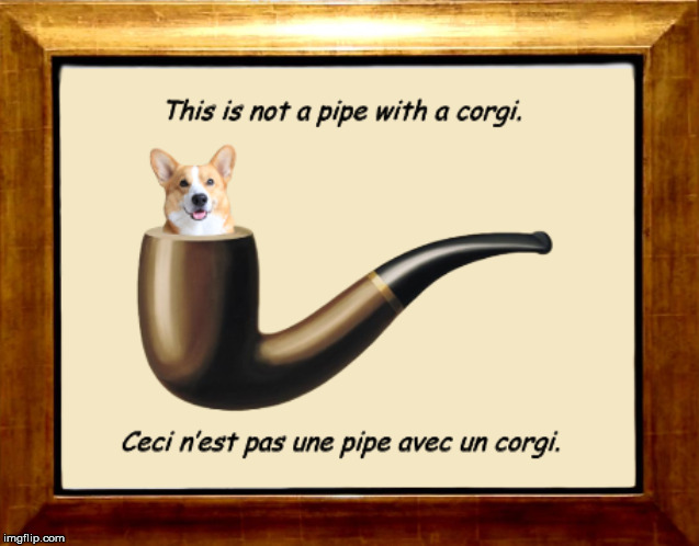 This is Not a Pipe with a Corgi  (with Original Magritte Painting Frame) | image tagged in magritte,this is not a pipe,this is not a pipe with a corgi,corgi,funny,memes | made w/ Imgflip meme maker