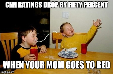 Yo Mamas So Fat Meme | CNN RATINGS DROP BY FIFTY PERCENT WHEN YOUR MOM GOES TO BED | image tagged in memes,yo mamas so fat | made w/ Imgflip meme maker