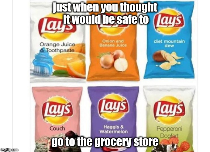 frito lays evil flavors.haggis.next will be pumpkin spice
 | just when you thought it would be safe to; go to the grocery store | image tagged in frito lay,haggis,o j | made w/ Imgflip meme maker