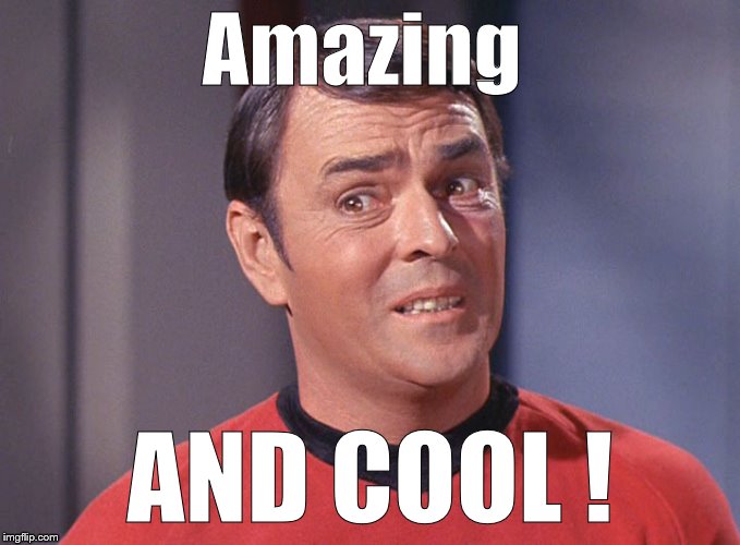 Scotty | Amazing AND COOL ! | image tagged in scotty | made w/ Imgflip meme maker