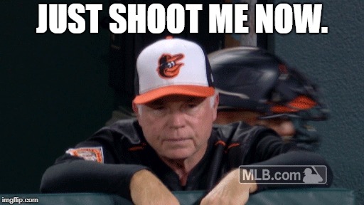 I'm Beginning To Understand Why The Orioles Are In Last Place. - Imgflip
