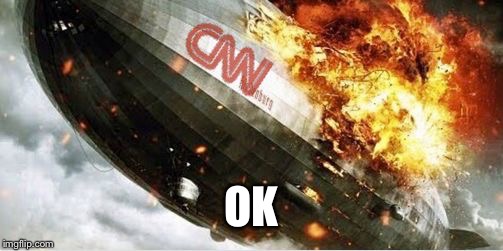 CNN Blimp | OK | image tagged in cnn blimp | made w/ Imgflip meme maker