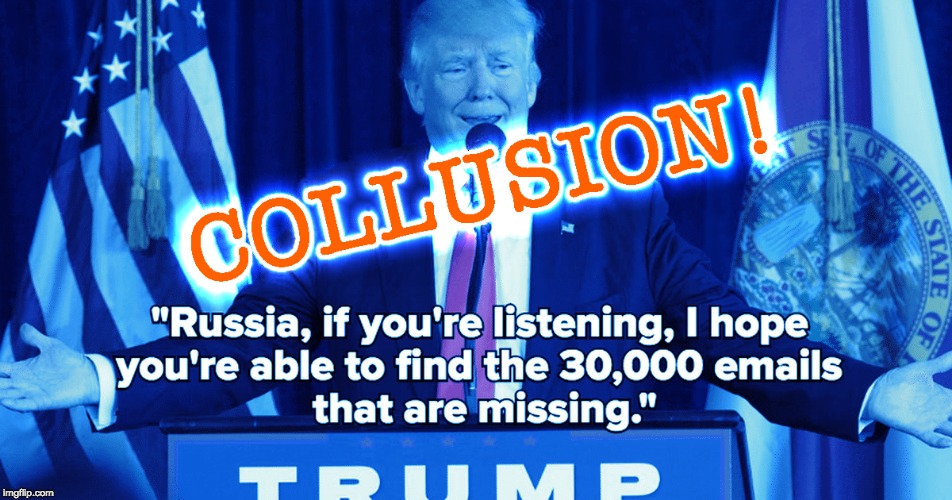 image tagged in trump,russia,collusion,robert mueller | made w/ Imgflip meme maker