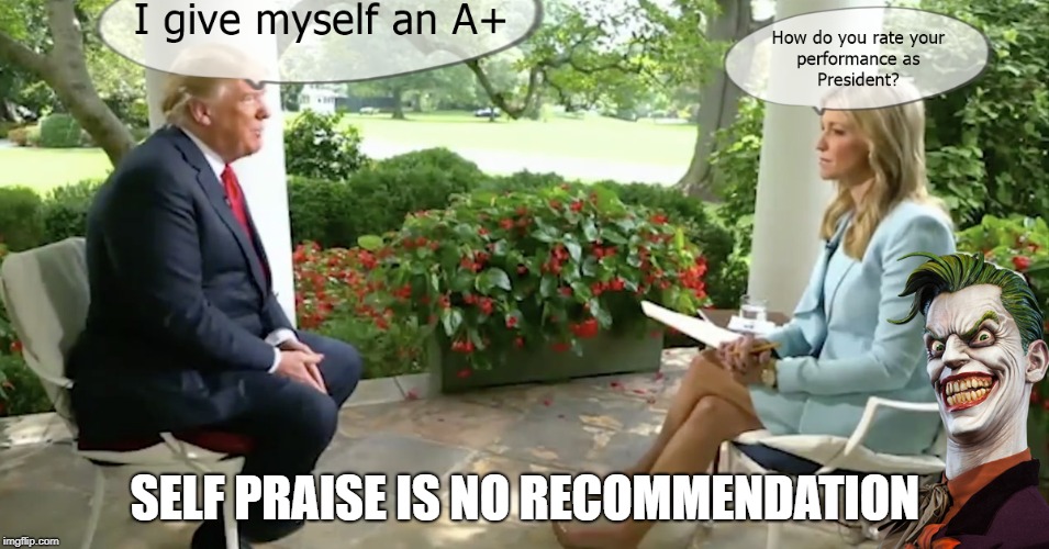 Fox & 'Friends?' Ha Ha Ha Ha Ha Ha Ha Ha Haaaaaaaa! | SELF PRAISE IS NO RECOMMENDATION | image tagged in donald trump,trump,fox news,president trump | made w/ Imgflip meme maker