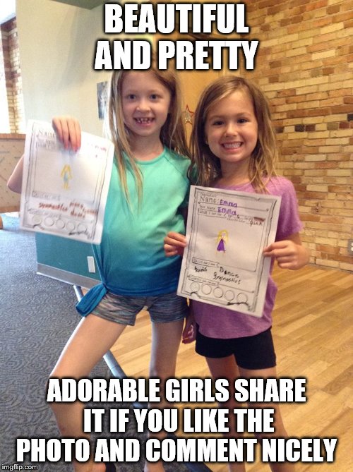 Beautiful And Adorable GIRLS HOLDING THERE ART WORK VERY NICE GIRLS | BEAUTIFUL AND PRETTY; ADORABLE GIRLS SHARE IT IF YOU LIKE THE PHOTO AND COMMENT NICELY | image tagged in imgflip,imgflip users,meanwhile on imgflip,imgflip points,imgflip community | made w/ Imgflip meme maker