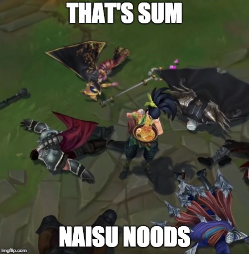 THAT'S SUM; NAISU NOODS | image tagged in naisu noods,meme | made w/ Imgflip meme maker