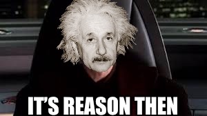 When you are a genius scientist  | IT’S REASON THEN | image tagged in it's treason then,PrequelMemes | made w/ Imgflip meme maker