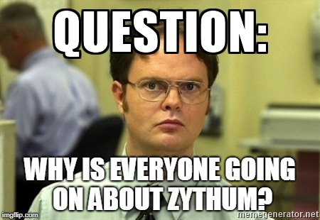 Dwight Question | WHY IS EVERYONE GOING ON ABOUT ZYTHUM? | image tagged in dwight question | made w/ Imgflip meme maker