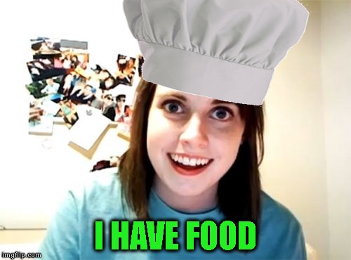 I HAVE FOOD | made w/ Imgflip meme maker