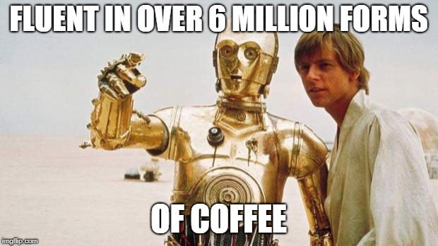 STAR WARS COFFEE Memes - Imgflip