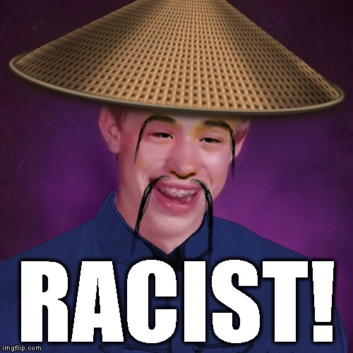 RACIST! | made w/ Imgflip meme maker