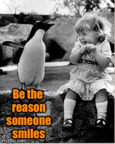 It’s the simple things in life.. | Be the reason someone smiles | image tagged in smile,penguin,make someone smile | made w/ Imgflip meme maker