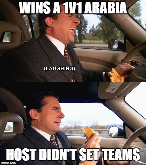 Michael Scott smile now cry later | WINS A 1V1 ARABIA; HOST DIDN'T SET TEAMS | image tagged in michael scott smile now cry later | made w/ Imgflip meme maker