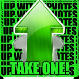 upvote | TAKE ONE! | image tagged in upvote | made w/ Imgflip meme maker