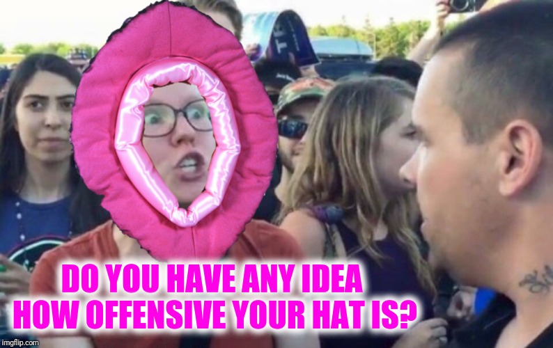 DO YOU HAVE ANY IDEA HOW OFFENSIVE YOUR HAT IS? | made w/ Imgflip meme maker