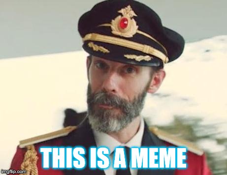 Captain Obvious | THIS IS A MEME | image tagged in captain obvious | made w/ Imgflip meme maker