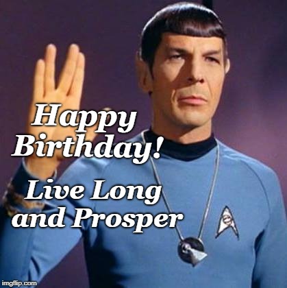 Vulcan Birthday Wishes | Happy Birthday! Live Long and Prosper | image tagged in spock,happy birthday,live long and prosper | made w/ Imgflip meme maker