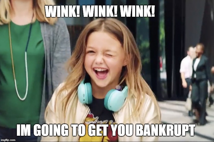 SUNCORP | WINK! WINK! WINK! IM GOING TO GET YOU BANKRUPT | image tagged in suncorp,cute angry girl,mischief,sucorp girl,money | made w/ Imgflip meme maker