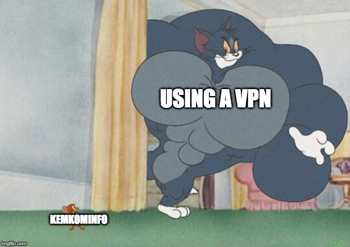 tom and jerry | USING A VPN; KEMKOMINFO | image tagged in tom and jerry | made w/ Imgflip meme maker