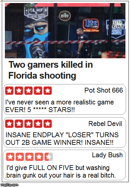 Gamers Killed in Florida Shooting | image tagged in gamers,gamer,florida | made w/ Imgflip meme maker