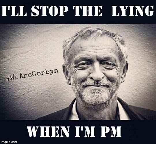 Corbyn - Lies | image tagged in corbyn eww,communist socialist,party of haters,momentum students,anti-semite and a racist,labour lies | made w/ Imgflip meme maker