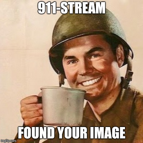 Coffee Soldier | 911-STREAM FOUND YOUR IMAGE | image tagged in coffee soldier | made w/ Imgflip meme maker